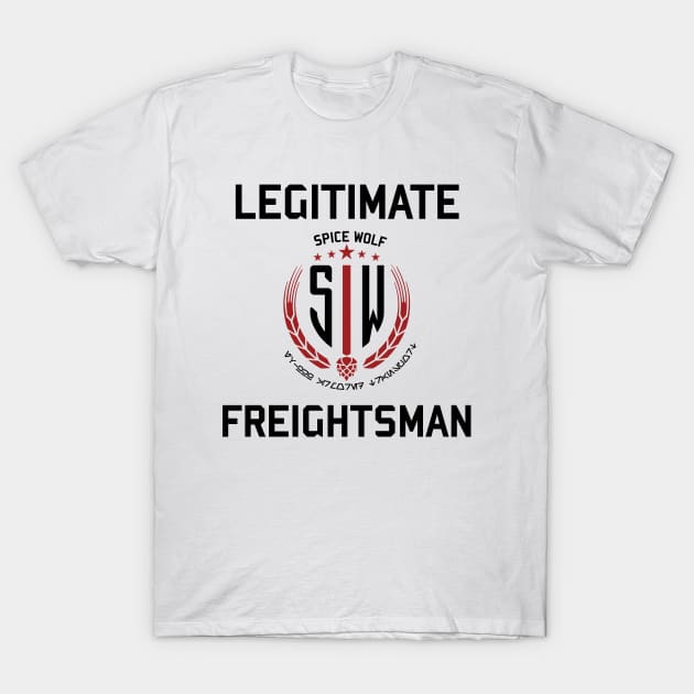 Legitimate Freightsman T-Shirt by SilhouetteZeroPodcast